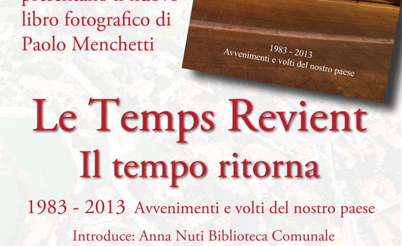 28/11 - LE TEMPS REVIENT - NEW PHOTOGRAPHY BOOK BY PAOLO MENCHETTI